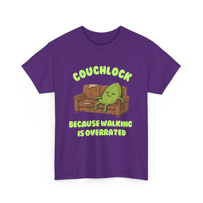 Couchlock- Because walking is overrated- Unisex Heavy Cotton Tee, Funny T-Shirt