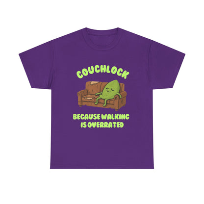 Couchlock- Because walking is overrated- Unisex Heavy Cotton Tee, Funny T-Shirt