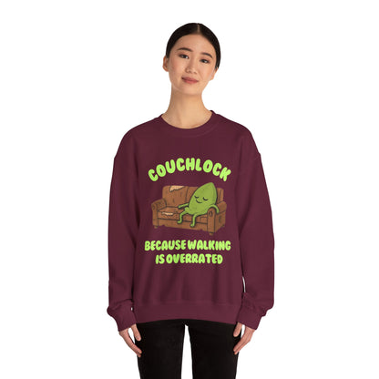 Crewneck Sweatshirt - "Couchlock: Because Walking is Overrated"