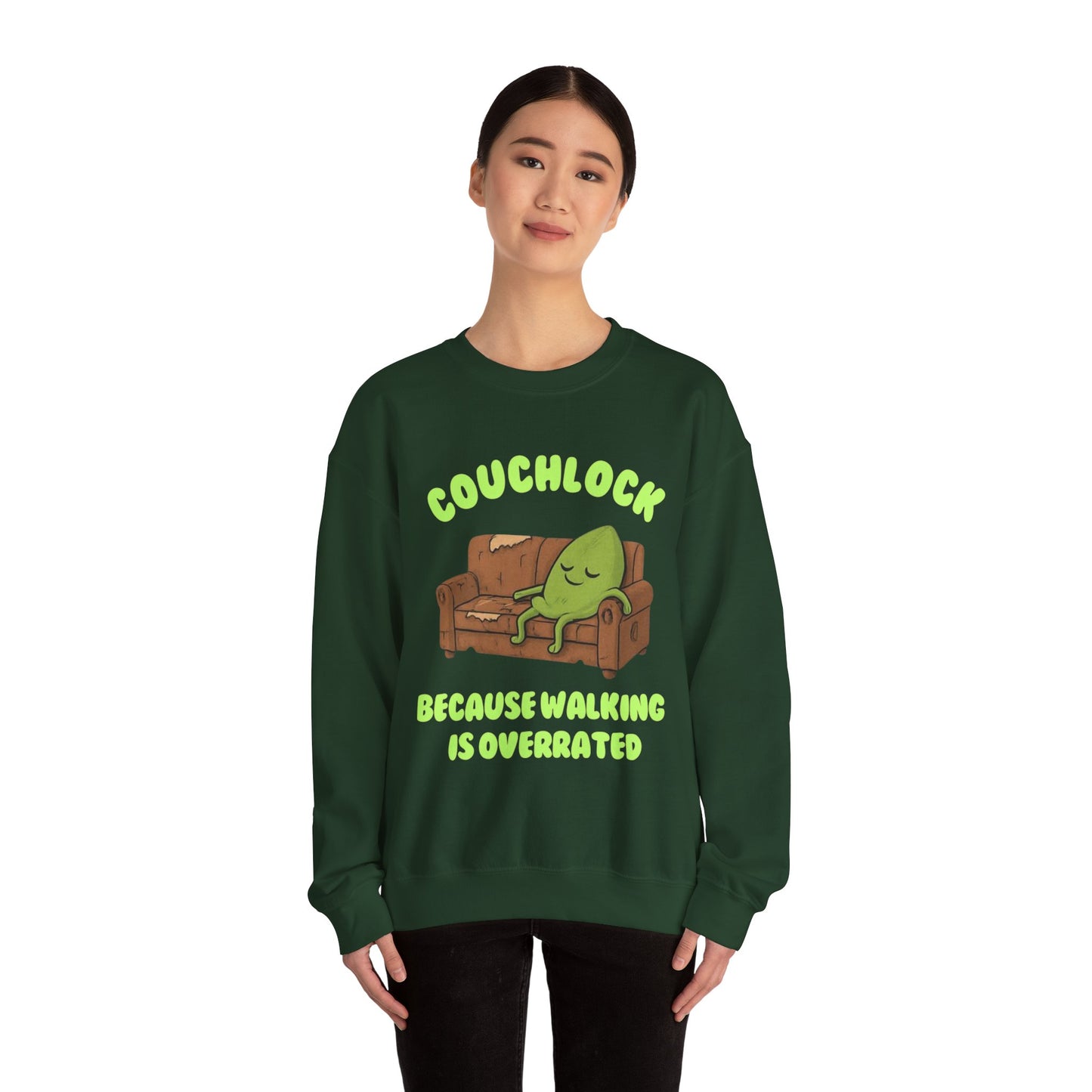 Crewneck Sweatshirt - "Couchlock: Because Walking is Overrated"