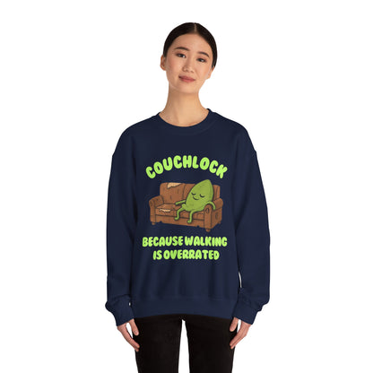 Crewneck Sweatshirt - "Couchlock: Because Walking is Overrated"