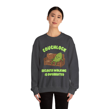 Crewneck Sweatshirt - "Couchlock: Because Walking is Overrated"