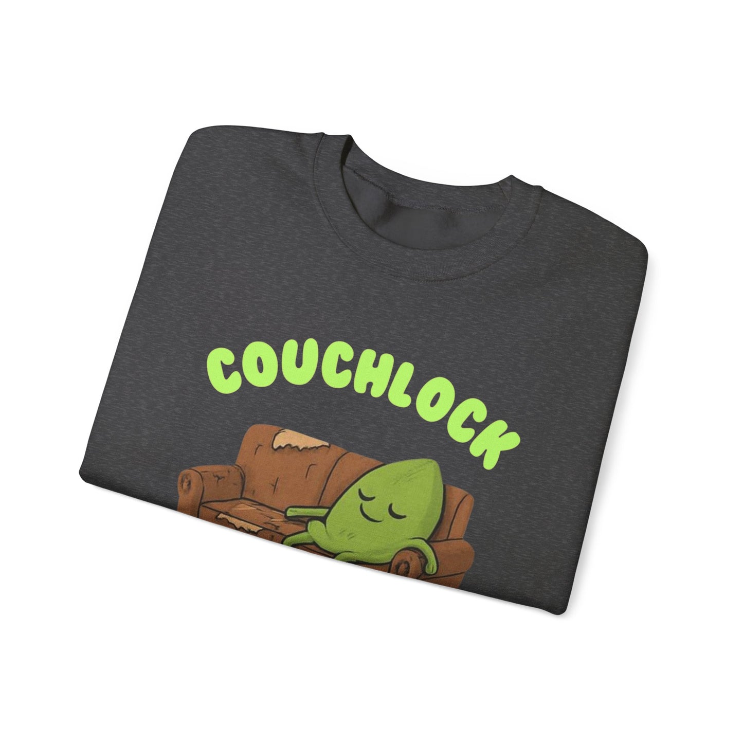 Crewneck Sweatshirt - "Couchlock: Because Walking is Overrated"