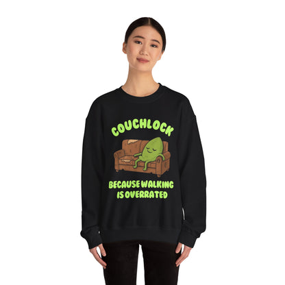 Crewneck Sweatshirt - "Couchlock: Because Walking is Overrated"
